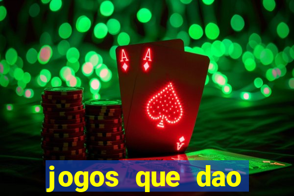 jogos que dao dinheiro sem deposito